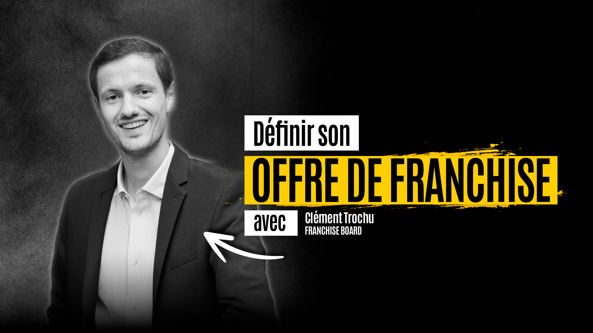 Clément Trochu - Franchise Board - Offre de Franchise